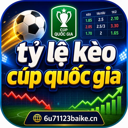 tỷ lệ kèo cúp quốc gia